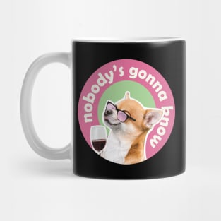 Nobodys gonna know, dog next to wine meme Mug